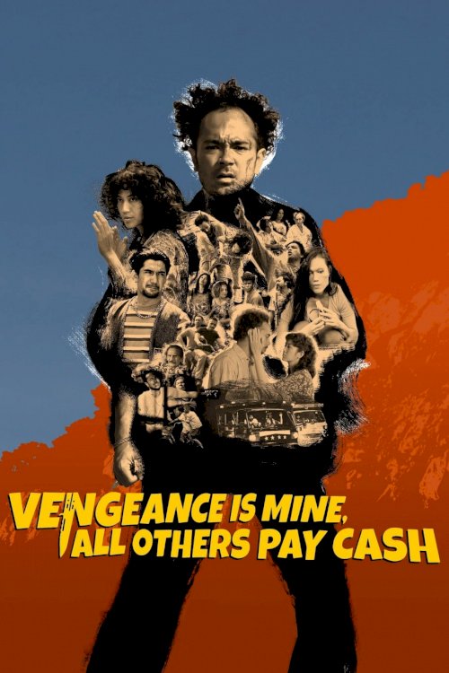 Vengeance Is Mine, All Others Pay Cash Vengeance Is Mine, All Others Pay Cash
