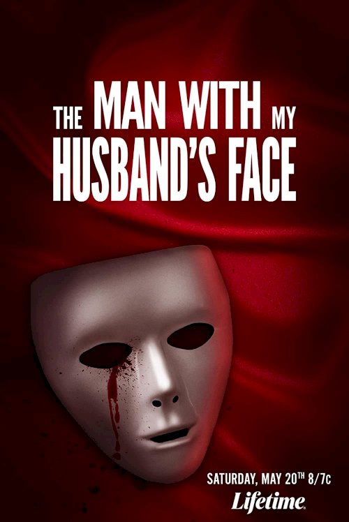 The Man with My Husband's Face The Man with My Husband's Face
