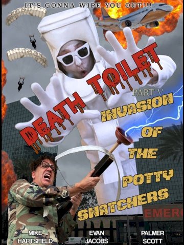 Death Toilet 5: Invasion of the Potty Snatchers Death Toilet 5: Invasion of the Potty Snatchers