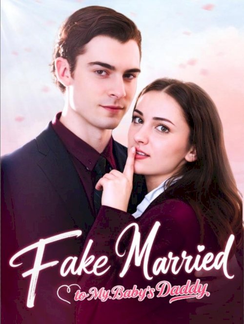 Fake Married to My Baby’s Daddy Fake Married to My Baby’s Daddy