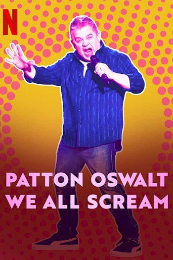 Patton Oswalt: We All Scream Patton Oswalt: We All Scream