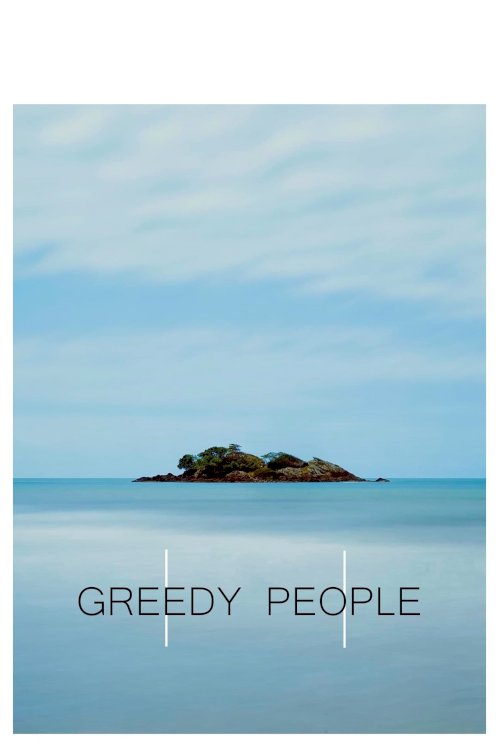Greedy People Greedy People
