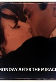 Monday After the Miracle Monday After the Miracle