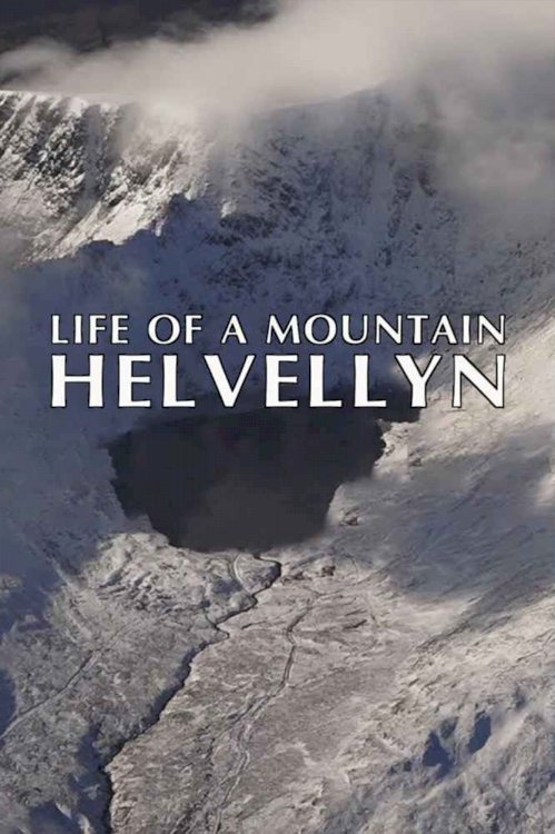 Life of a Mountain: A Year on Helvellyn Life of a Mountain: A Year on Helvellyn