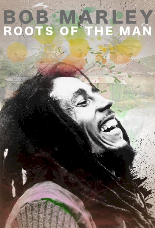Bob Marley: Roots of the Man Bob Marley: Roots of the Man