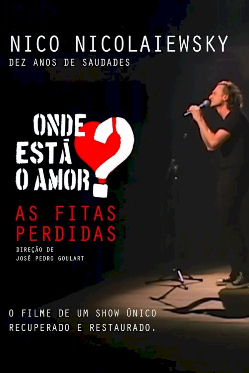 Onde está o amor? As fitas perdidas