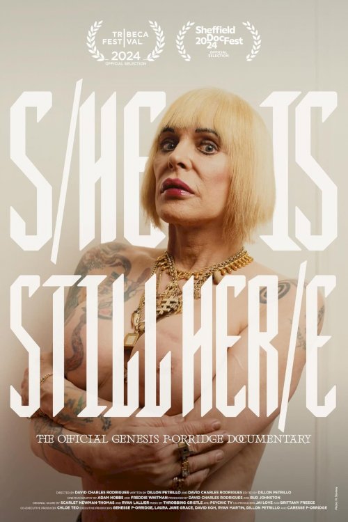 S/He Is Still Her/e - The Official Genesis P-Orridge Documentary S/He Is Still Her/e - The Official Genesis P-Orridge Documentary