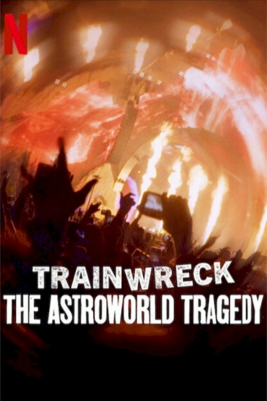 Trainwreck: The Astroworld Tragedy Trainwreck: The Astroworld Tragedy