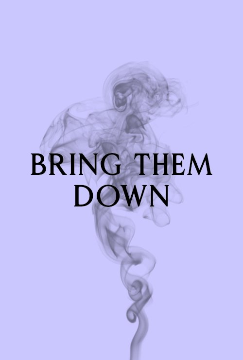 Bring Them Down Bring Them Down