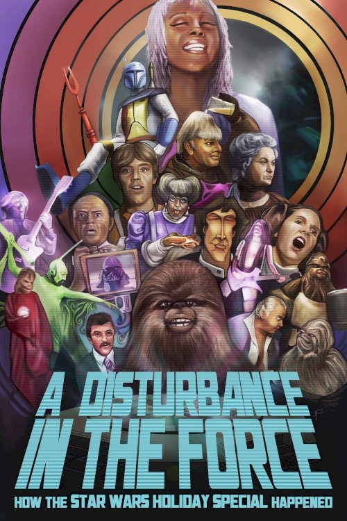 A Disturbance in the Force: How the Star Wars Holiday Special Happened A Disturbance in the Force: How the Star Wars Holiday Special Happened