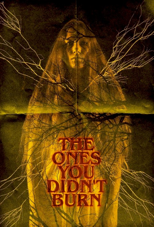 The Ones You Didn’t Burn The Ones You Didn’t Burn