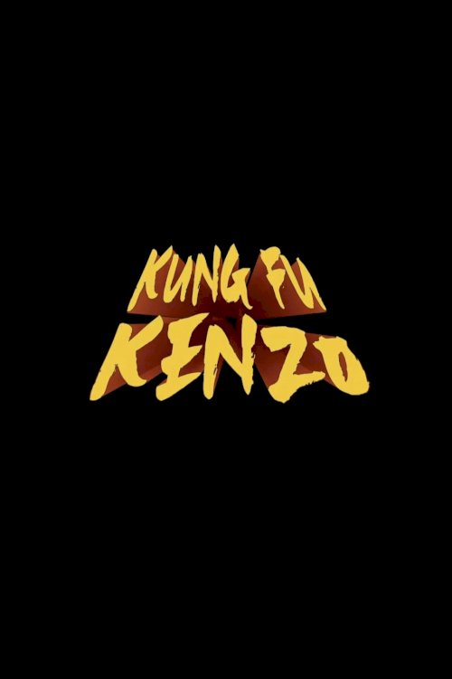 Kung Fu Kenzo Kung Fu Kenzo