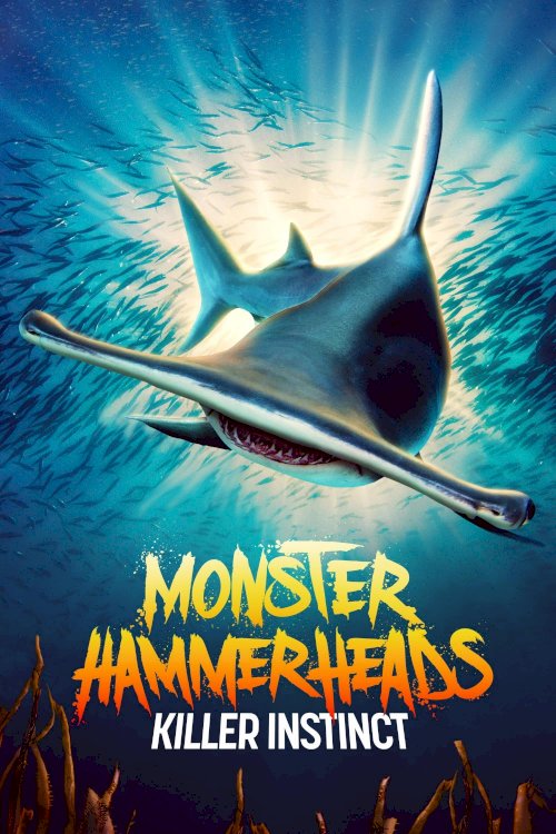 Monster Hammerheads: Killer Instinct Monster Hammerheads: Killer Instinct