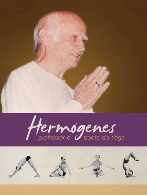 Hermógenes, Professor e Poeta do Yoga Hermógenes, Professor e Poeta do Yoga