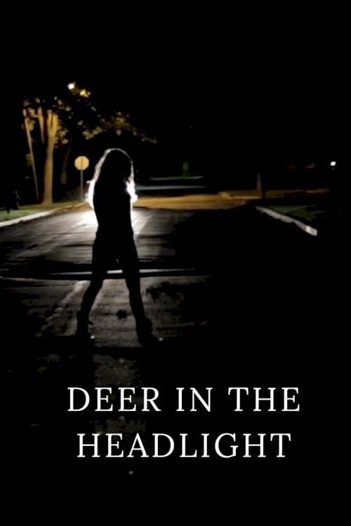 Deer in the Headlight Deer in the Headlight