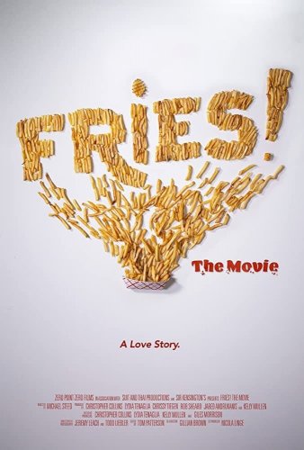 Fries! The Movie Fries! The Movie