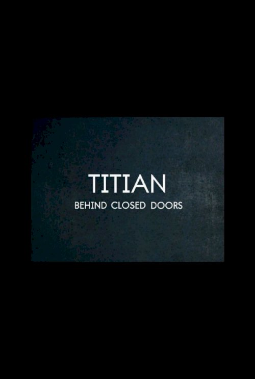 Titian – Behind Closed Doors Titian – Behind Closed Doors
