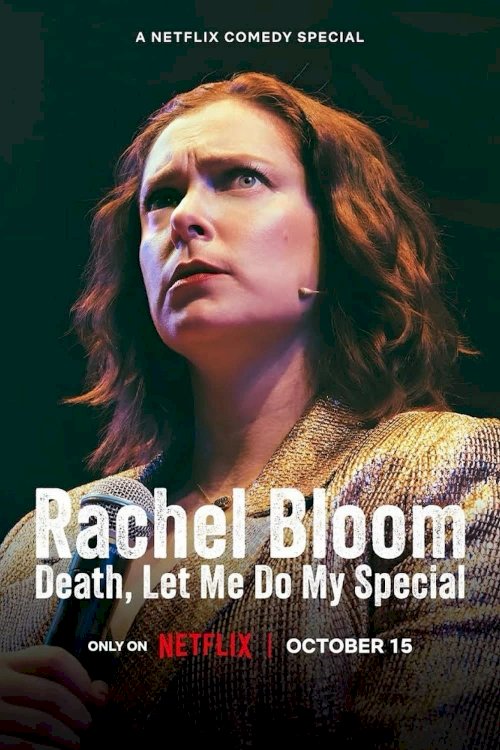 Rachel Bloom: Death, Let Me Do My Special Rachel Bloom: Death, Let Me Do My Special