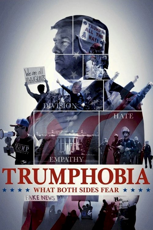 Trumphobia: What Both Sides Fear Trumphobia: What Both Sides Fear