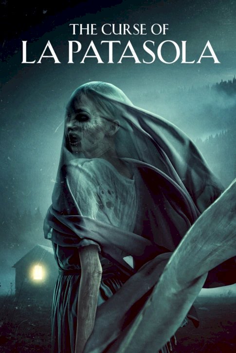 The Curse of La Patasola The Curse of La Patasola
