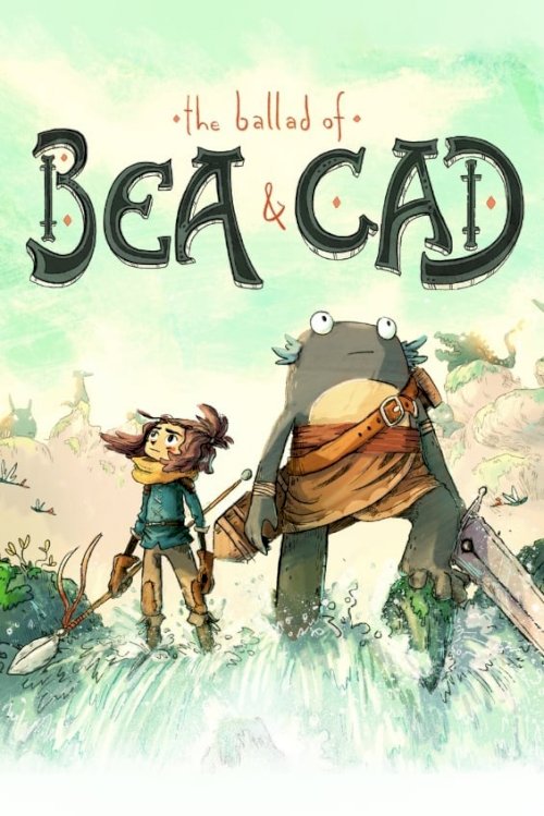 The Ballad of Bea & Cad The Ballad of Bea & Cad