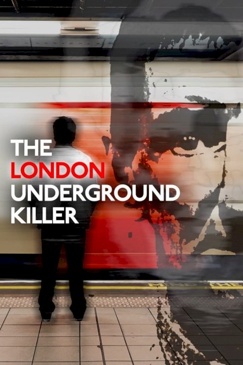 The London Underground Killer The London Underground Killer