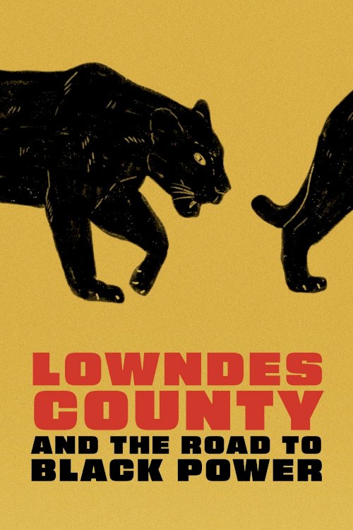 Lowndes County and the Road to Black Power Lowndes County and the Road to Black Power