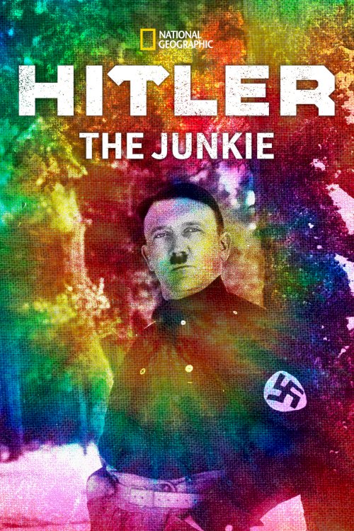 Hitler The Junkie Hitler The Junkie