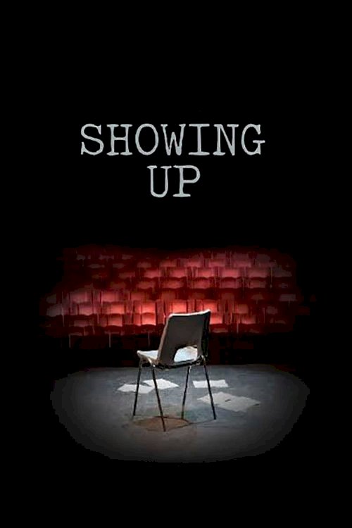Showing Up Showing Up