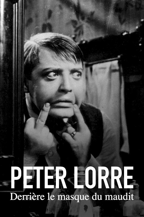 Peter Lorre : Derrière le masque du maudit Peter Lorre : Derrière le masque du maudit