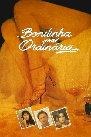Bonitinha mas Ordinária Bonitinha mas Ordinária