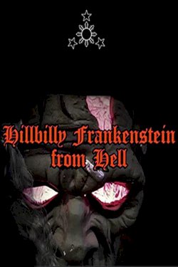 Hillbilly Frankenstein from Hell