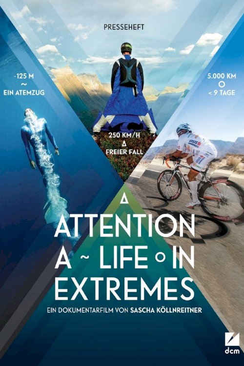 Attention: A Life in Extremes Attention: A Life in Extremes