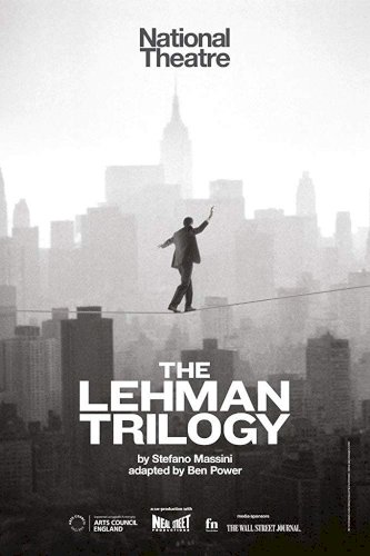 National Theatre Live: The Lehman Trilogy National Theatre Live: The Lehman Trilogy