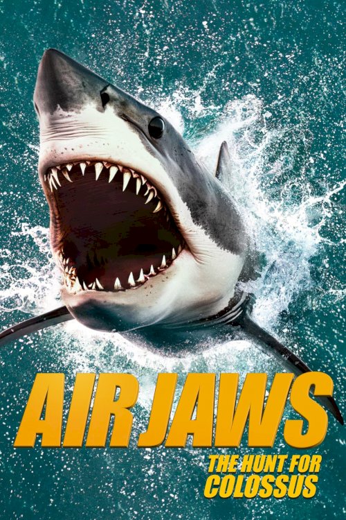 Air Jaws: The Hunt for Colossus Air Jaws: The Hunt for Colossus