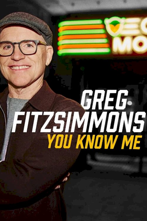 Greg Fitzsimmons: You Know Me