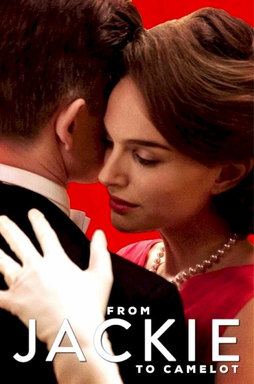From Jackie to Camelot From Jackie to Camelot