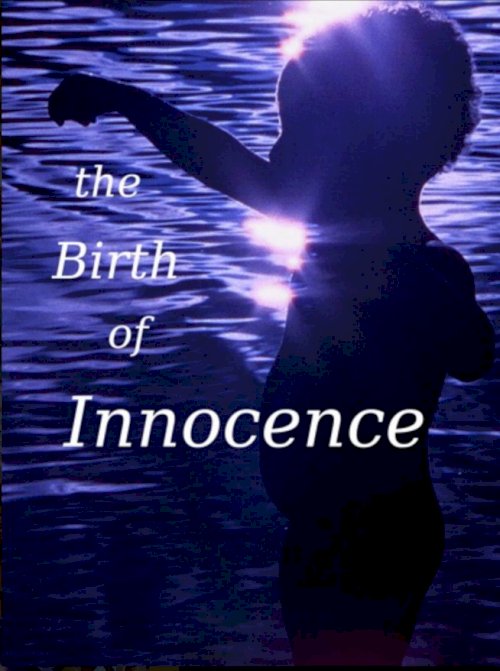 The Birth of Innocence The Birth of Innocence