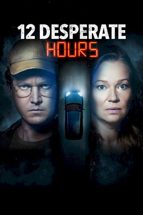 12 Desperate Hours 12 Desperate Hours