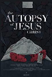 The Autopsy of Jesus Christ The Autopsy of Jesus Christ