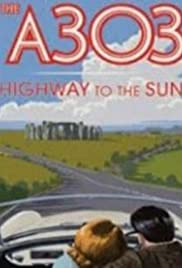 A303: Highway to the Sun A303: Highway to the Sun