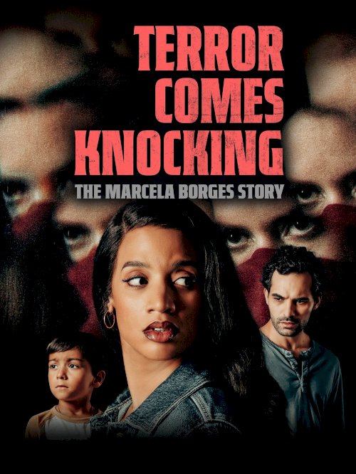 Terror Comes Knocking: The Marcela Borges Story Terror Comes Knocking: The Marcela Borges Story