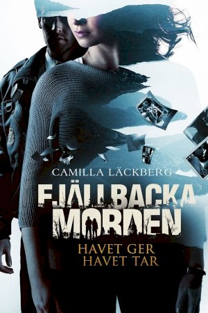 The Fjällbacka Murders: The Sea Gives, the Sea Takes The Fjällbacka Murders: The Sea Gives, the Sea Takes