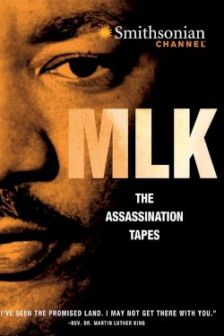 MLK: The Assassination Tapes MLK: The Assassination Tapes