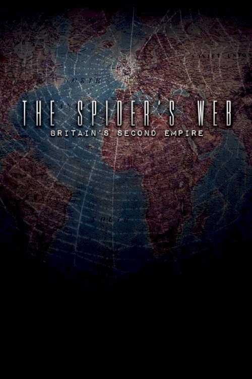 The Spider's Web: Britain's Second Empire