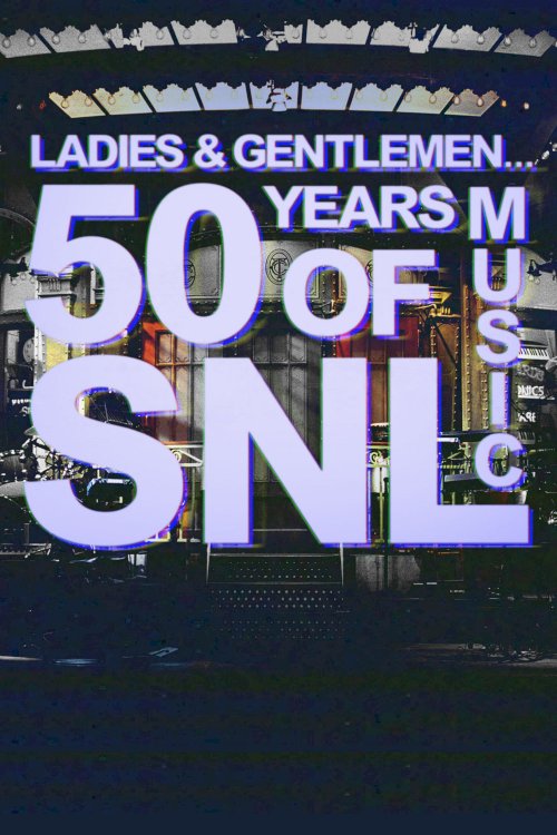 Ladies & Gentlemen... 50 Years of SNL Music Ladies & Gentlemen... 50 Years of SNL Music