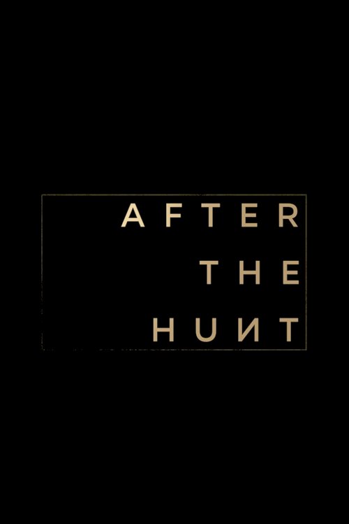 After the Hunt After the Hunt