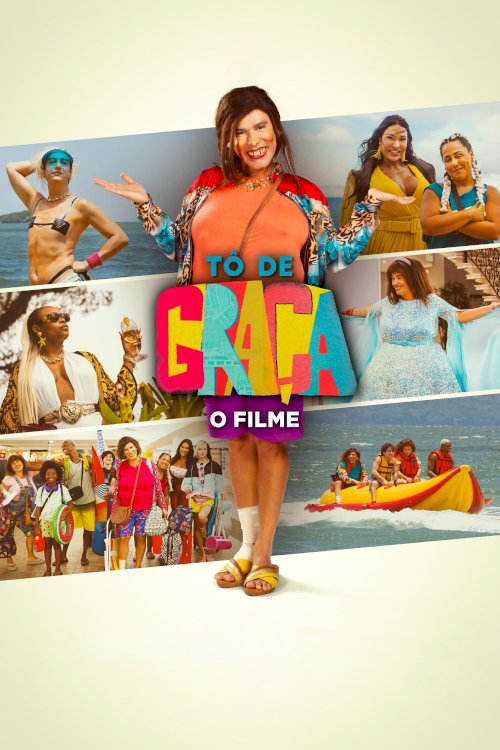 Tô de Graça: O Filme Tô de Graça: O Filme