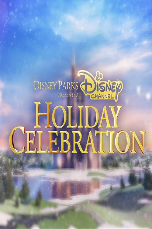 Disney Parks Presents a Disney Channel Holiday Celebration Disney Parks Presents a Disney Channel Holiday Celebration