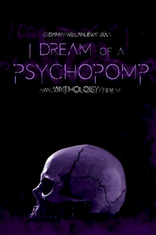 I Dream of a Psychopomp I Dream of a Psychopomp